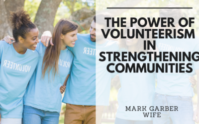 The Power of Volunteerism in Strengthening Communities