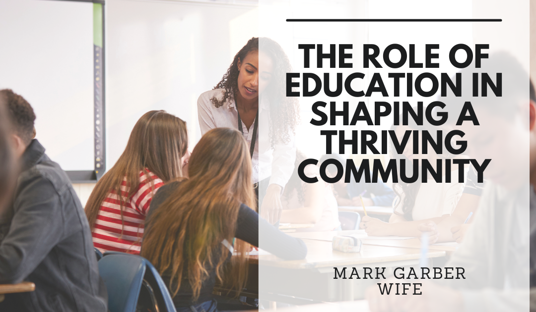 The Role of Education in Shaping a Thriving Community
