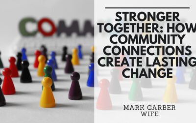 Stronger Together: How Community Connections Create Lasting Change